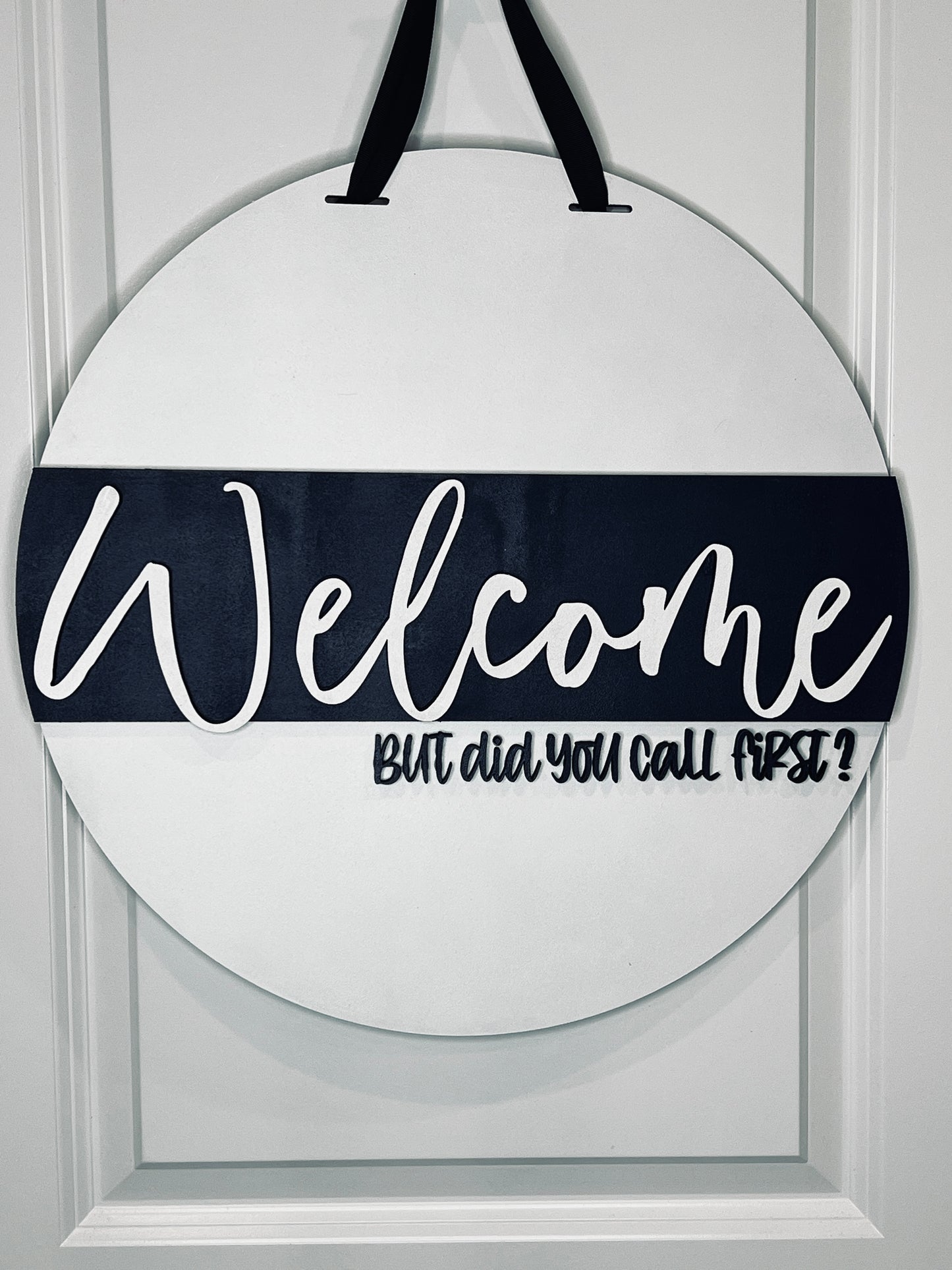 WELCOME - but did you call first? Door hanger